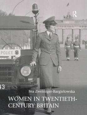 Women in Twentieth-Century Britain: Social, Cultural and Political Change (PDF eBook)