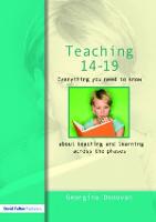 Teaching 14-19: Everything you need to know....about learning and teaching across the phases