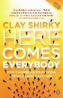 Here Comes Everybody: How Change Happens when People Come Together (ePub eBook)
