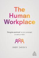 The Human Workplace: People-Centred Organizational Development (PDF eBook)