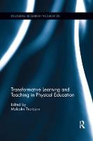 Transformative Learning and Teaching in Physical Education