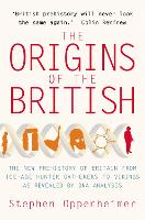 Origins of the British: The New Prehistory of Britain, The