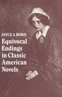  Equivocal Endings in Classic American Novels: The Scarlet Letter;  Adventures of Huckleberry Finn;  The...