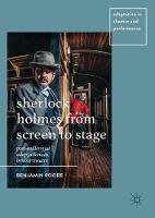 Sherlock Holmes from Screen to Stage: Post-Millennial Adaptations in British Theatre (ePub eBook)