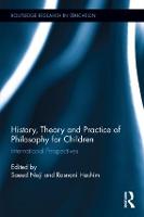 History, Theory and Practice of Philosophy for Children: International Perspectives