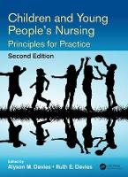 Children and Young People's Nursing: Principles for Practice, Second Edition (ePub eBook)