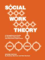 Social Work Theory: A Straightforward Guide for Practice Educators and Placement Supervisors (ePub eBook)