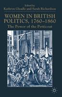 Women in British Politics, 1760-1860: The Power of the Petticoat