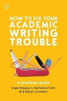 How to Fix Your Academic Writing Trouble: A Practical Guide (ePub eBook)