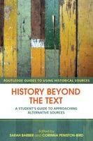 History Beyond the Text: A Student's Guide to Approaching Alternative Sources