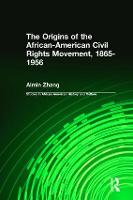 Origins of the African-American Civil Rights Movement, The