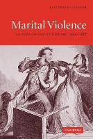 Marital Violence: An English Family History, 16601857