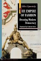 Empire of Fashion, The: Dressing Modern Democracy