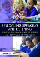 Unlocking Speaking and Listening: Developing Spoken Language in the Primary Classroom (ePub eBook)