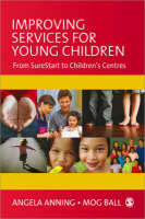 Improving Services for Young Children: From Sure Start to Childrens Centres (PDF eBook)