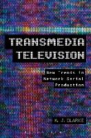 Transmedia Television: New Trends in Network Serial Production (ePub eBook)
