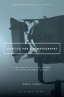 Lighting for Cinematography: A Practical Guide to the Art and Craft of Lighting for the Moving Image (ePub eBook)