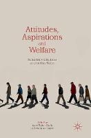 Attitudes, Aspirations and Welfare: Social Policy Directions in Uncertain Times (ePub eBook)