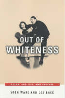 Out of Whiteness: Color, Politics, and Culture