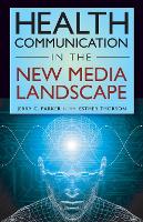 Health Communication in the New Media Landscape (ePub eBook)