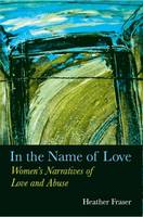 In the Name of Love: Women's Narratives of Love and Abuse
