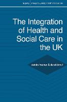 The Integration of Health and Social Care in the UK: Policy and Practice (PDF eBook)