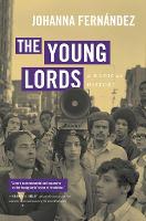 Young Lords, The: A Radical History