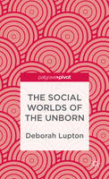 The Social Worlds of the Unborn (ePub eBook)