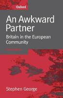 Awkward Partner, An: Britain in the European Community