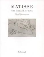 Matisse - the Essence of Line. Selected Prints 1900-1950