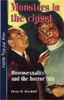 Monsters in the Closet: Homosexuality and the Horror Film