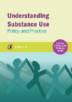 Understanding Substance Use: Policy and Practice (PDF eBook)