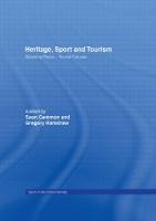 Heritage, Sport and Tourism: Sporting Pasts - Tourist Futures