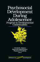 Psychosocial Development during Adolescence: Progress in Developmental Contexualism