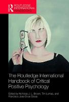 The Routledge International Handbook of Critical Positive Psychology (ePub eBook)