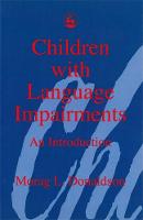 Children with Language Impairments: An Introduction