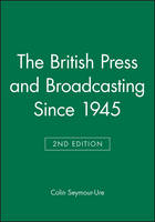 British Press and Broadcasting Since 1945, The