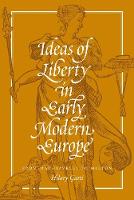 Ideas of Liberty in Early Modern Europe (ePub eBook)