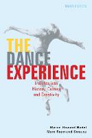 Dance Experience, The: Insights into History, Culture and Creativity