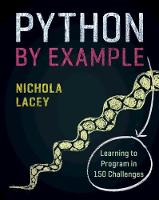 Python by Example: Learning to Program in 150 Challenges (PDF eBook)