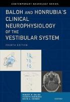 Baloh and Honrubia's Clinical Neurophysiology of the Vestibular System, Fourth Edition (PDF eBook)