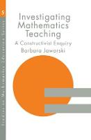 Investigating Mathematics Teaching: A Constructivist Enquiry