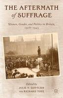 The Aftermath of Suffrage: Women, Gender, and Politics in Britain, 1918-1945 (ePub eBook)