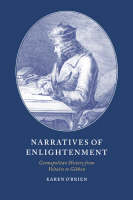 Narratives of Enlightenment: Cosmopolitan History from Voltaire to Gibbon