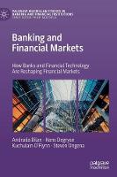 Banking and Financial Markets: How Banks and Financial Technology Are Reshaping Financial Markets