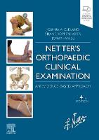 Netter's Orthopaedic Clinical Examination E-Book: Netter's Orthopaedic Clinical Examination E-Book (ePub eBook)