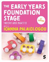 Early Years Foundation Stage, The: Theory and Practice