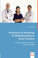 Processes of Knowing in Multidisciplinary Team Practice