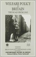 Welfare Policy in Britain: The Road from 1945