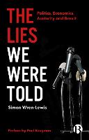 The Lies We Were Told: Politics, Economics, Austerity and Brexit (PDF eBook)